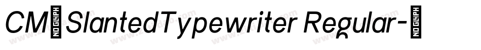 CM_SlantedTypewriter Regular字体转换